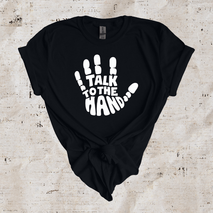 Talk To The Hand Softstyle T-Shirt - T-Shirt - Positively Sassy - Talk To The Hand Softstyle T-Shirt