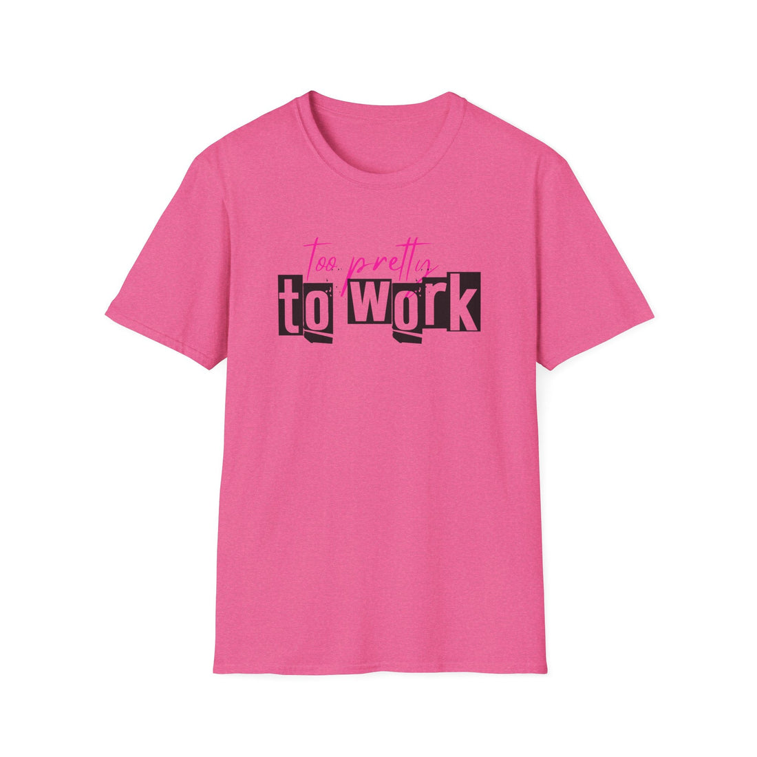 Too Pretty Gildan 6400 - T - Shirt - Positively Sassy - Too Pretty Gildan 6400