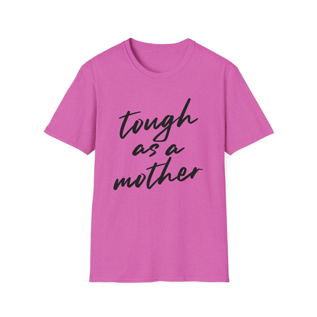 Tough As A Mother Gildan 64000 - T - Shirt - Positively Sassy - Tough As A Mother Gildan 64000