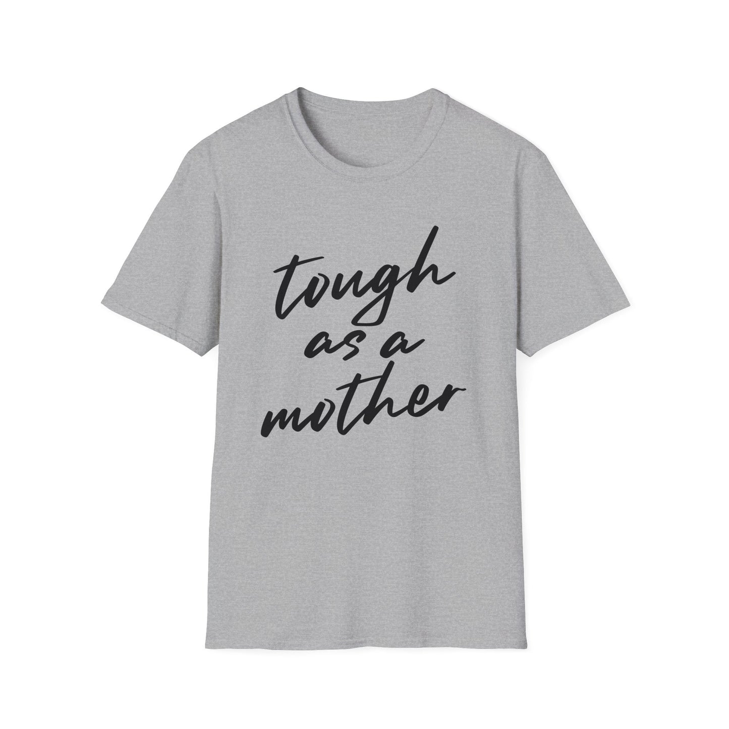 Tough As A Mother Gildan 64000 - T - Shirt - Positively Sassy - Tough As A Mother Gildan 64000