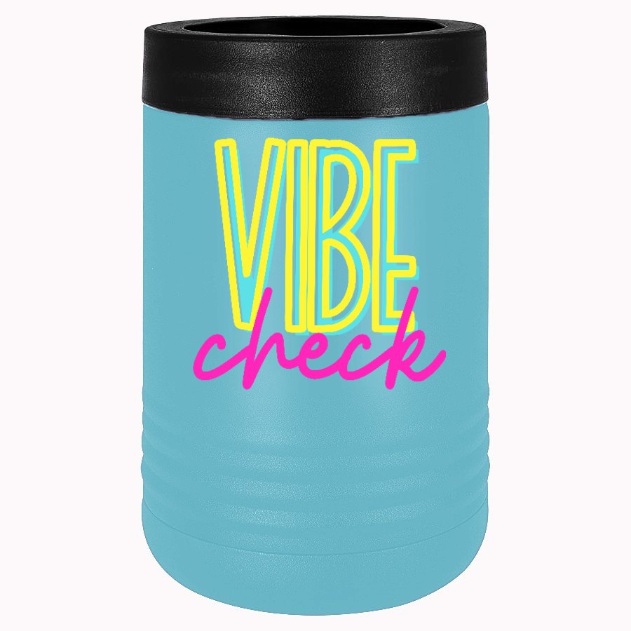 Vibe Check Can Cooler - Positively Sassy - Vibe Check Can Cooler