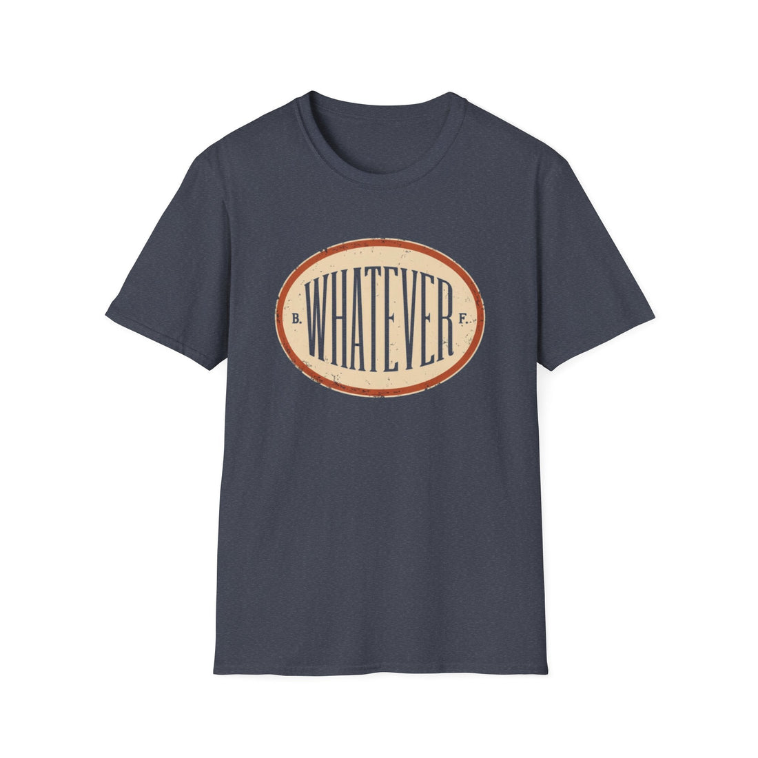 Whatever Softstyle T-Shirt - T-Shirt - Positively Sassy - Whatever Softstyle T-Shirt