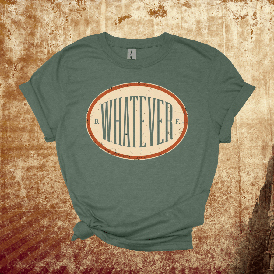 Whatever Softstyle T-Shirt - T-Shirt - Positively Sassy - Whatever Softstyle T-Shirt