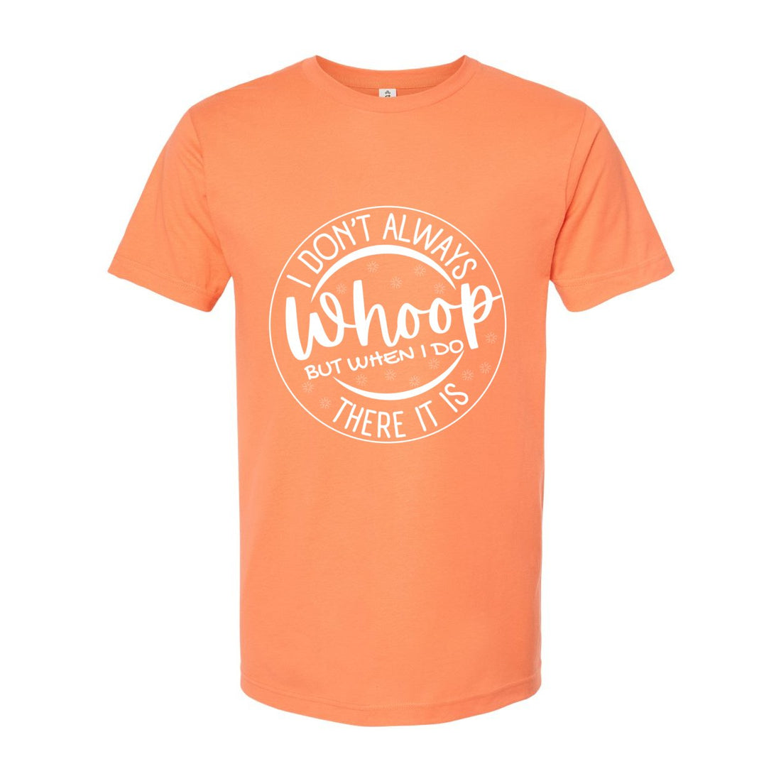 Whoop There It Is Tultex T-Shirt - T-Shirts - Positively Sassy - Whoop There It Is Tultex T-Shirt
