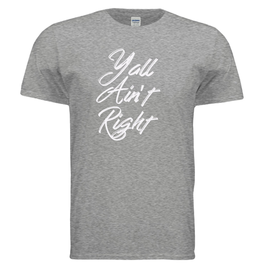 Yall Aint Right - Positively Sassy - Yall Aint Right