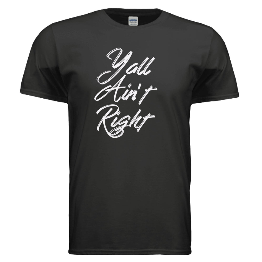 Yall Aint Right - Positively Sassy - Yall Aint Right