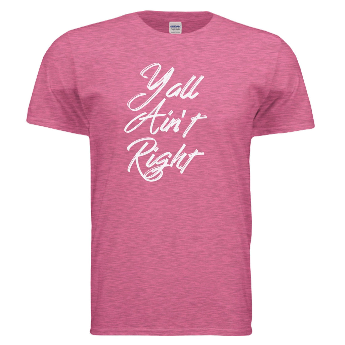 Yall Aint Right - Positively Sassy - Yall Aint Right