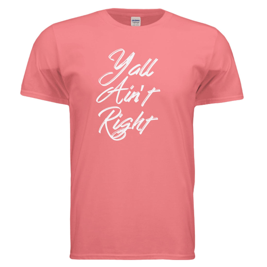 Yall Aint Right - Positively Sassy - Yall Aint Right