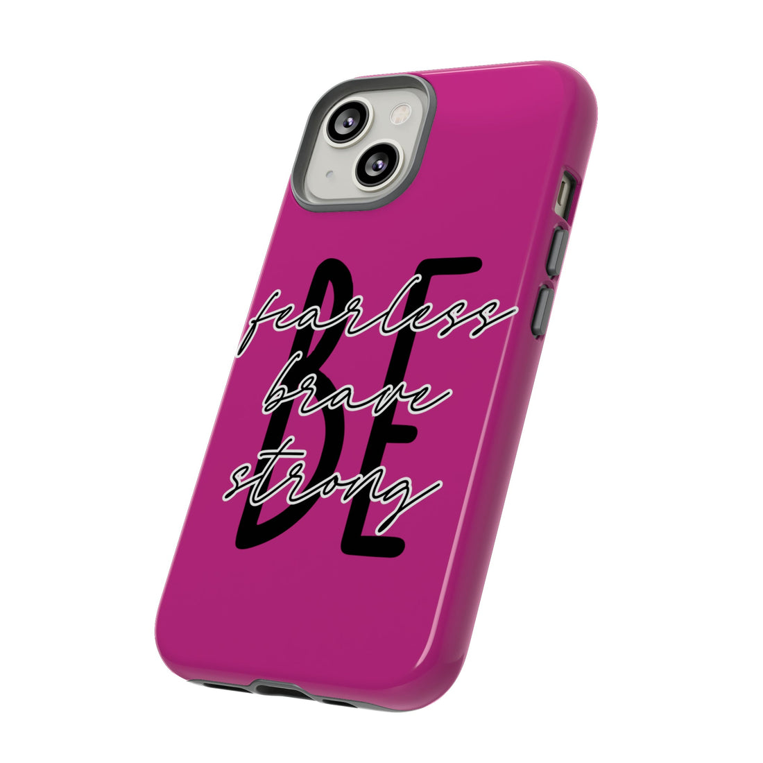 Be Brave Tough Cases - Phone Case - Positively Sassy - Be Brave Tough Cases