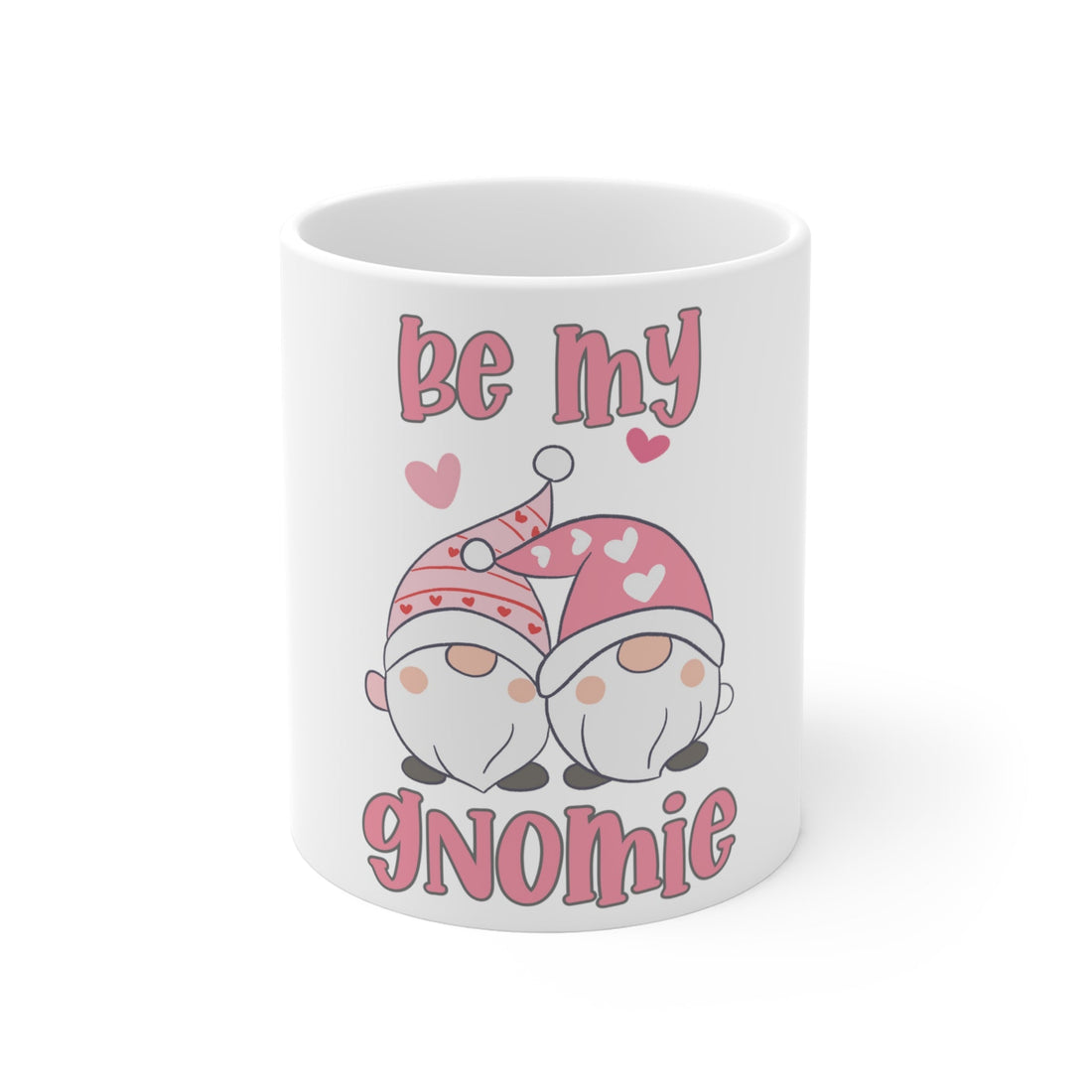 Be My Gnomie Mug 11oz - Mug - Positively Sassy - Be My Gnomie Mug 11oz