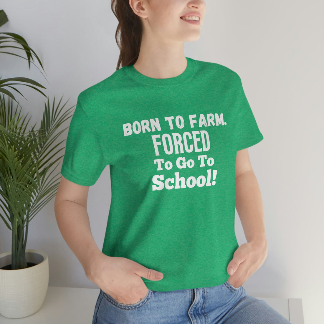 Born To Farm - T-Shirt - Positively Sassy - Born To Farm