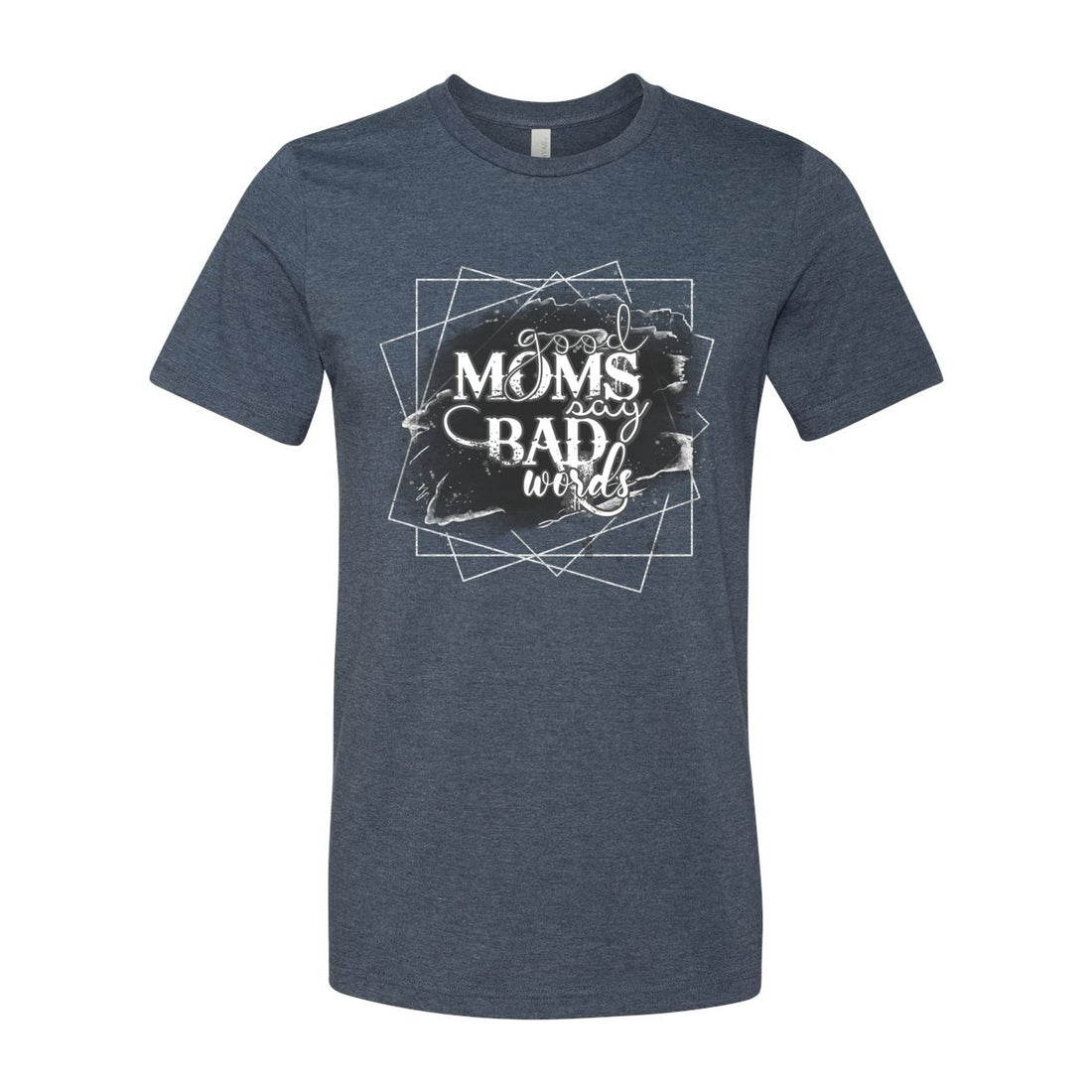 Good Moms/Bad Words Short Sleeve Jersey Tee - T-Shirts - Positively Sassy - Good Moms/Bad Words Short Sleeve Jersey Tee