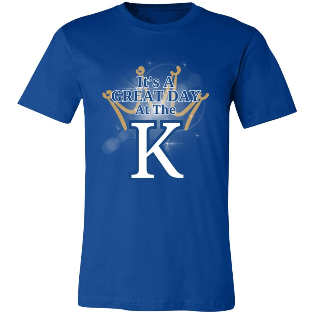 Great Day @ K T-Shirt - T-Shirts - Positively Sassy - Great Day @ K T-Shirt