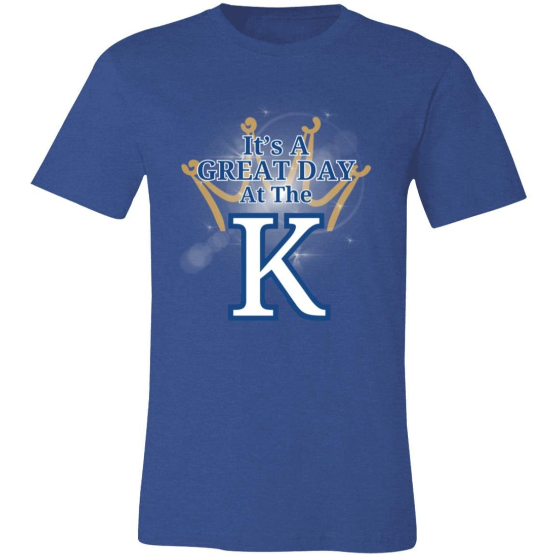 Great Day @ K T-Shirt - T-Shirts - Positively Sassy - Great Day @ K T-Shirt