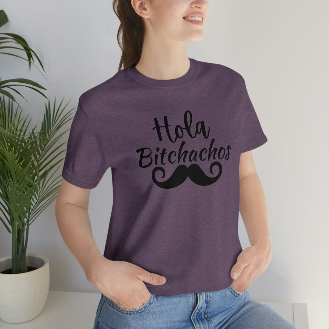 Hola Bitchachos - T-Shirt - Positively Sassy - Hola Bitchachos