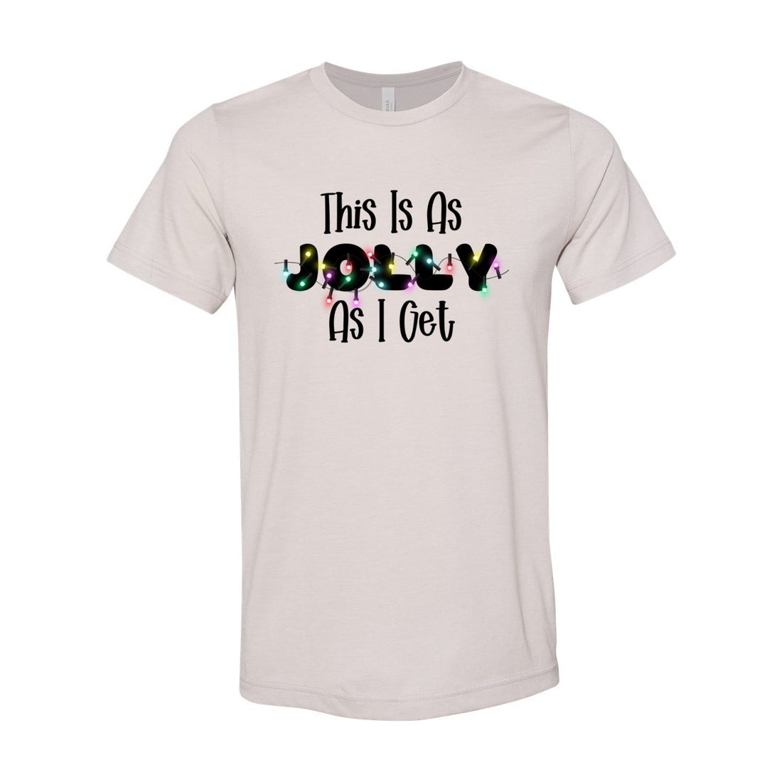 Jolly As I Get - T-Shirts - Positively Sassy - Jolly As I Get