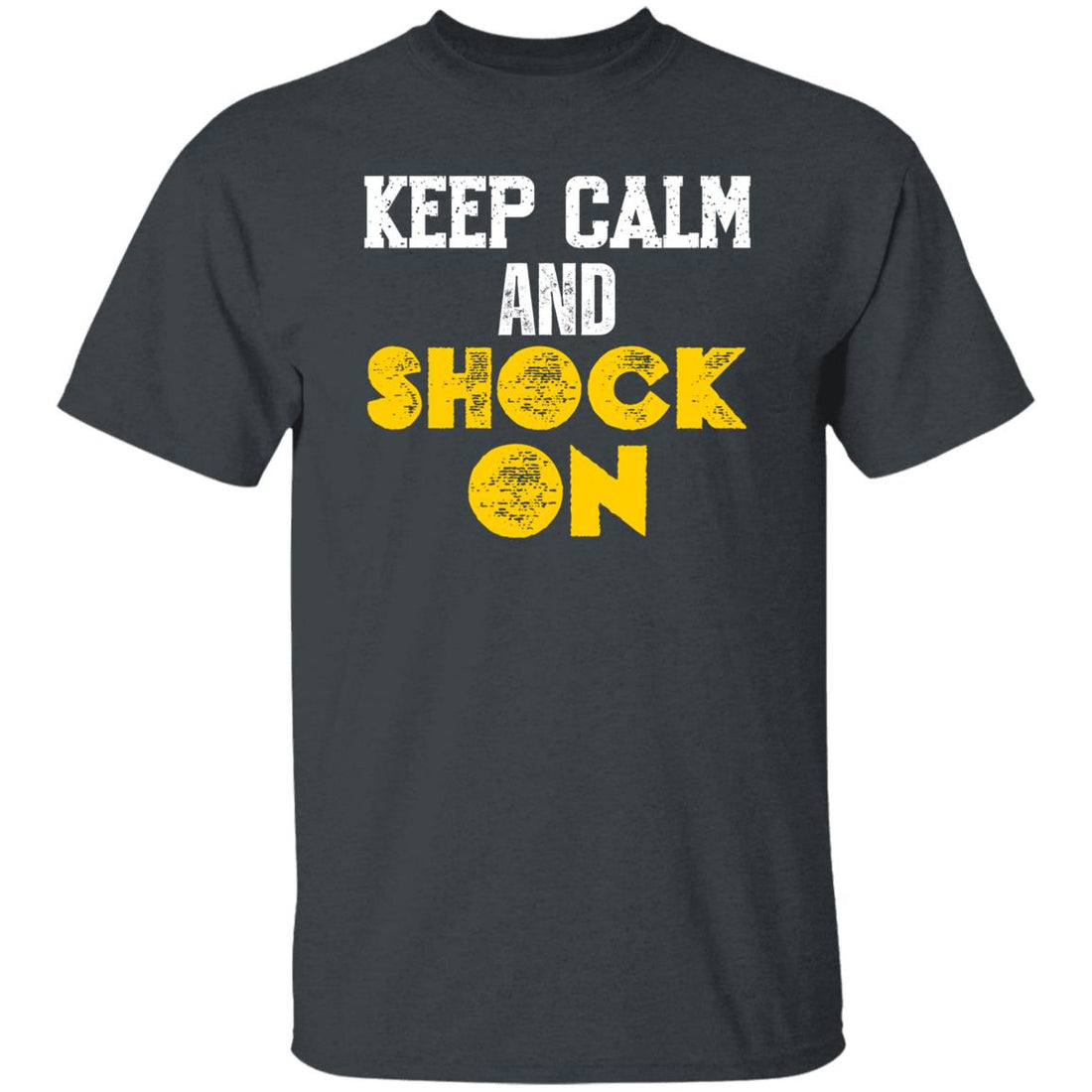 Keep Calm Shock T-Shirt - T-Shirts - Positively Sassy - Keep Calm Shock T-Shirt