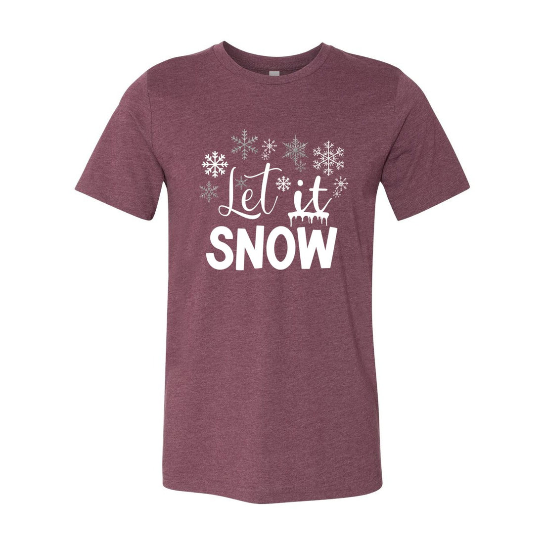 Let It Snow - T-Shirts - Positively Sassy - Let It Snow