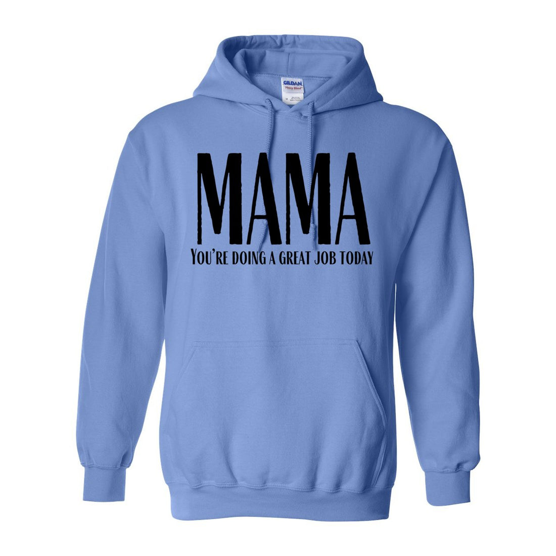 Mama Doing Great Hooded Sweatshirt - Sweaters/Hoodies - Positively Sassy - Mama Doing Great Hooded Sweatshirt