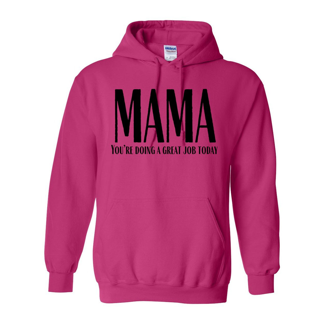 Mama Doing Great Hooded Sweatshirt - Sweaters/Hoodies - Positively Sassy - Mama Doing Great Hooded Sweatshirt