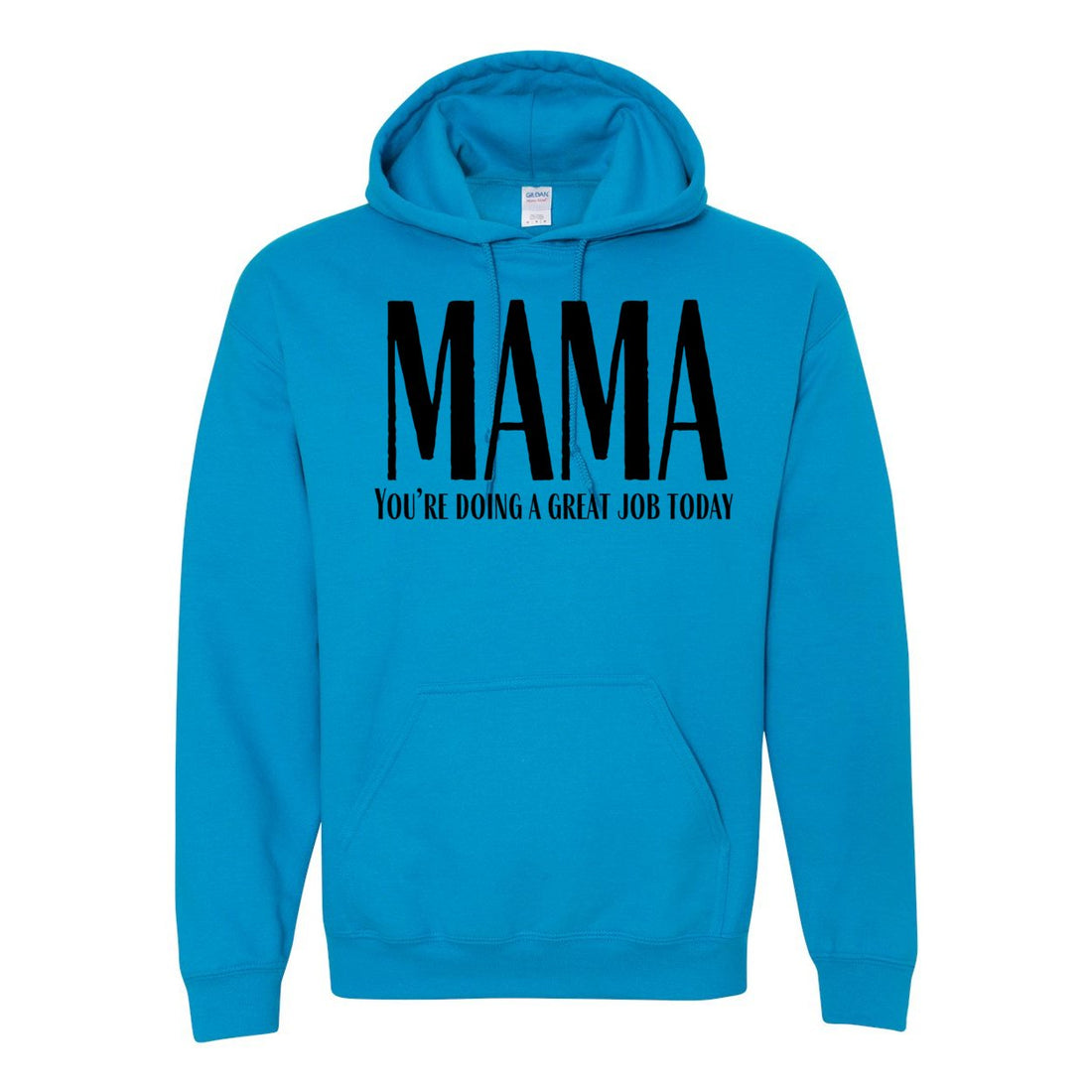 Mama Doing Great Hooded Sweatshirt - Sweaters/Hoodies - Positively Sassy - Mama Doing Great Hooded Sweatshirt