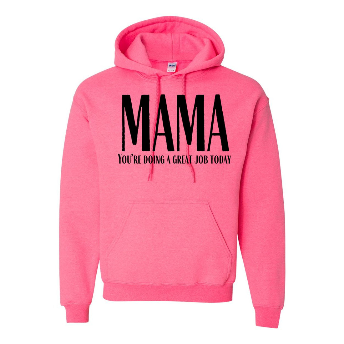 Mama Doing Great Hooded Sweatshirt - Sweaters/Hoodies - Positively Sassy - Mama Doing Great Hooded Sweatshirt