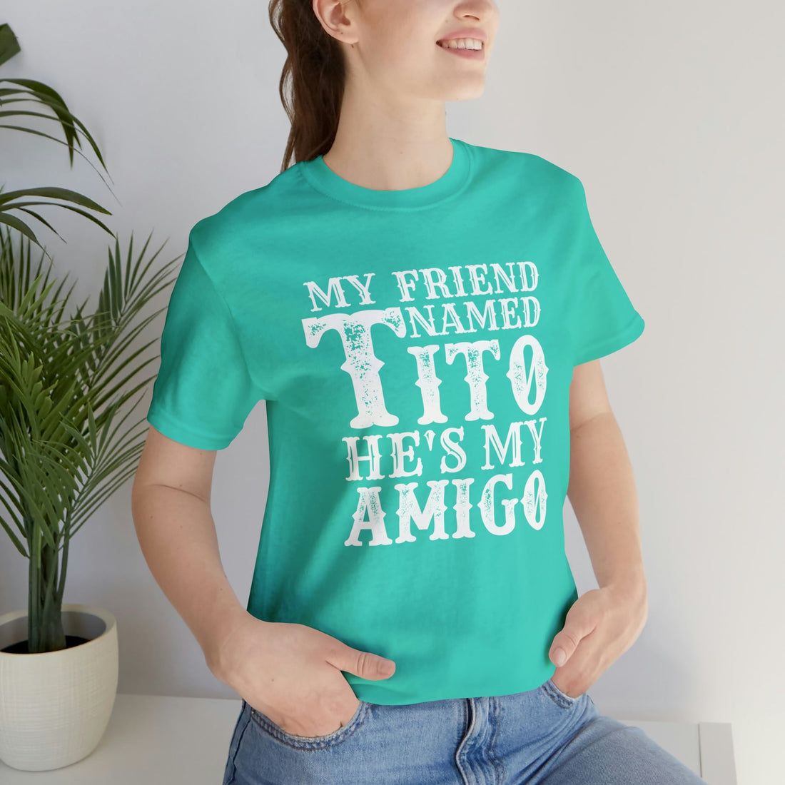 My Friend Tito - T-Shirt - Positively Sassy - My Friend Tito