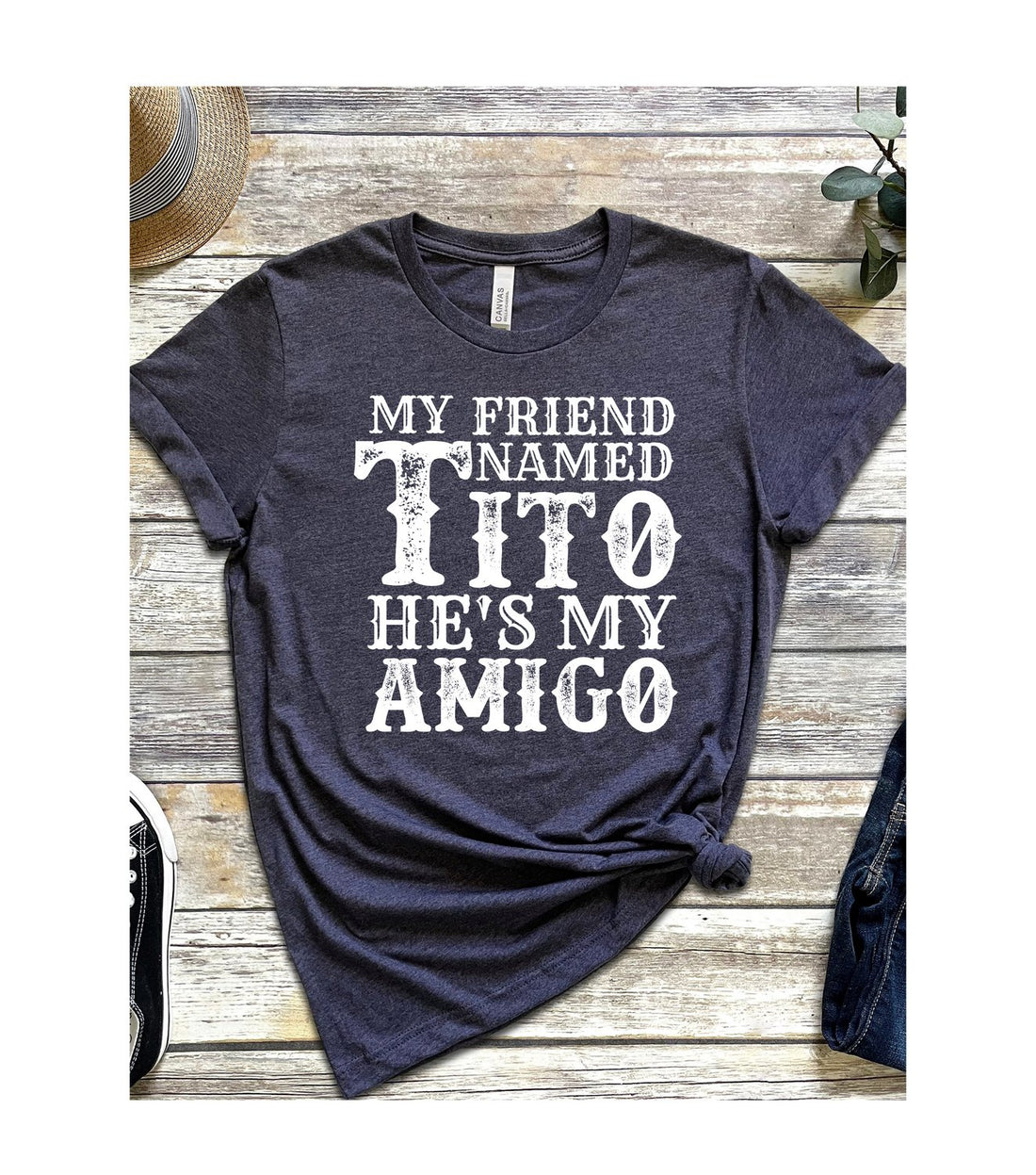 My Friend Tito - T-Shirt - Positively Sassy - My Friend Tito