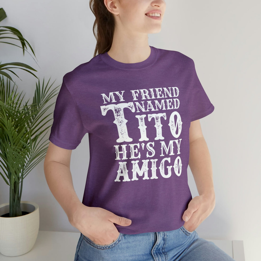 My Friend Tito - T-Shirt - Positively Sassy - My Friend Tito