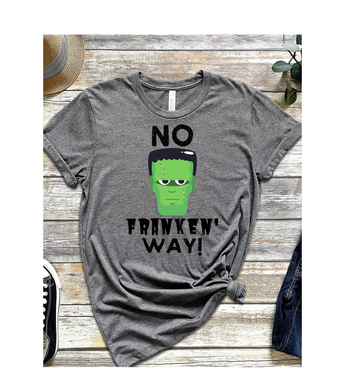 No Franken Way Short Sleeve Jersey Tee - T-Shirts - Positively Sassy - No Franken Way Short Sleeve Jersey Tee