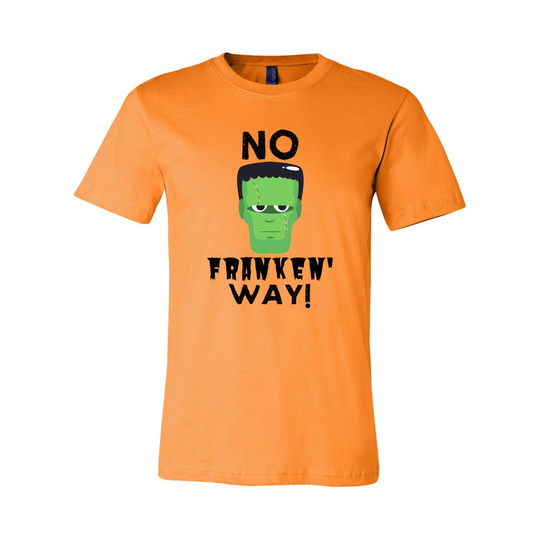 No Franken Way Short Sleeve Jersey Tee - T-Shirts - Positively Sassy - No Franken Way Short Sleeve Jersey Tee