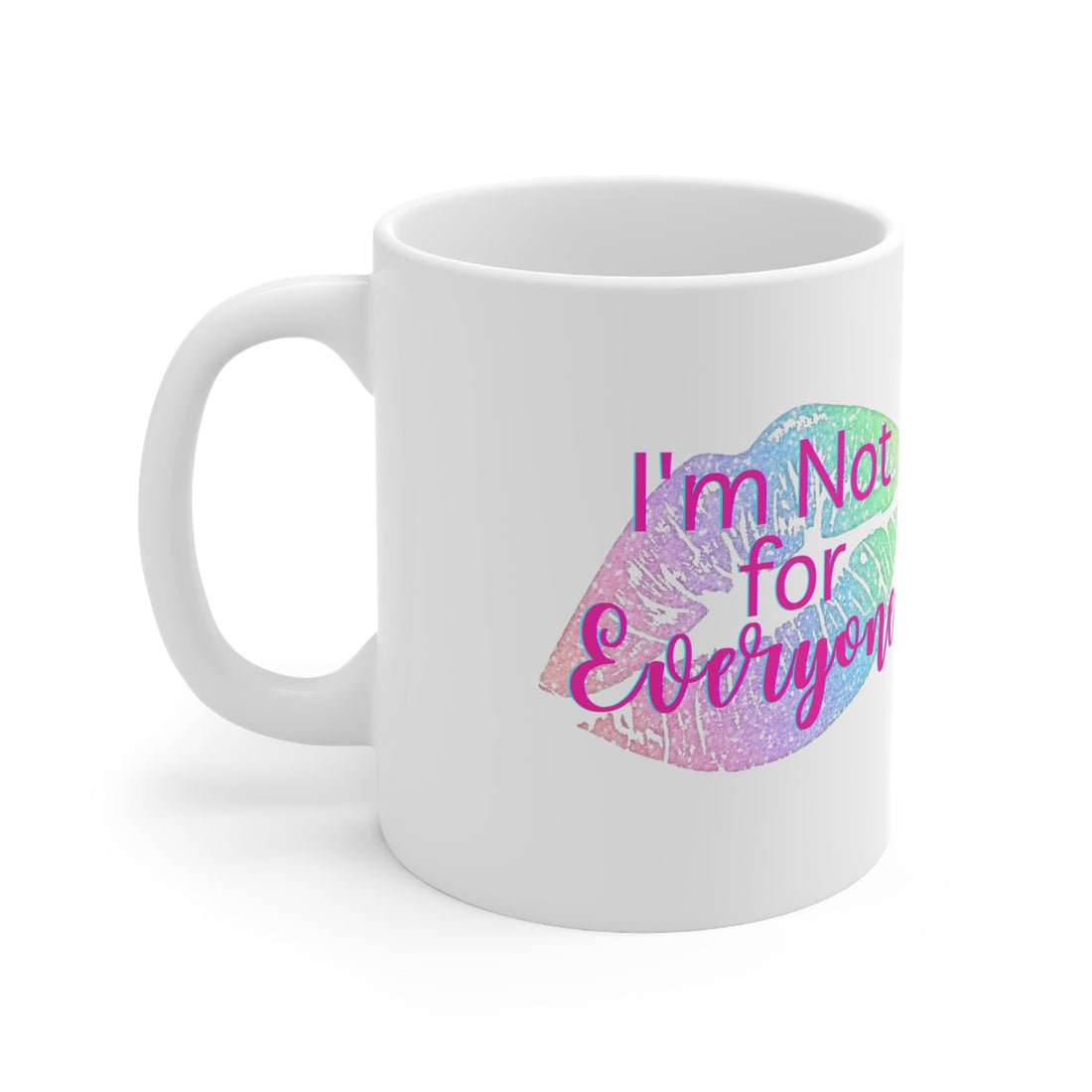 Not For Everyone Ceramic Mug 11oz - Mug - Positively Sassy - Not For Everyone Ceramic Mug 11oz
