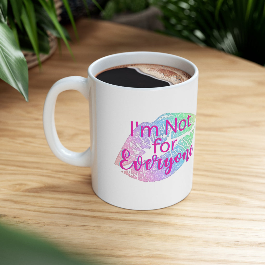Not For Everyone Ceramic Mug 11oz - Mug - Positively Sassy - Not For Everyone Ceramic Mug 11oz