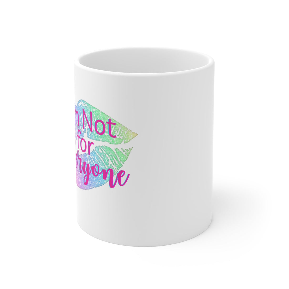 Not For Everyone Ceramic Mug 11oz - Mug - Positively Sassy - Not For Everyone Ceramic Mug 11oz