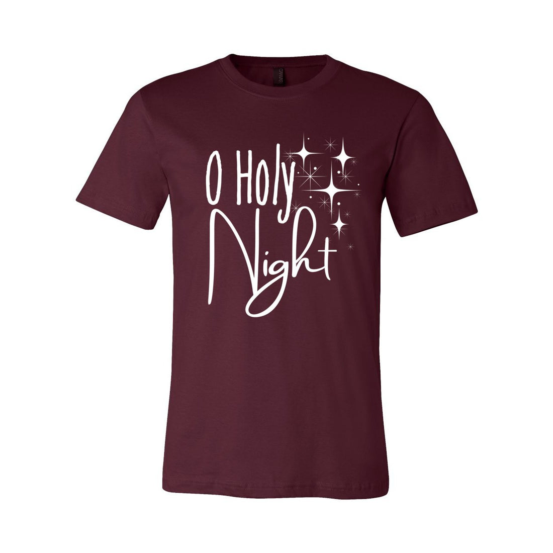 O Holy Night - T-Shirts - Positively Sassy - O Holy Night