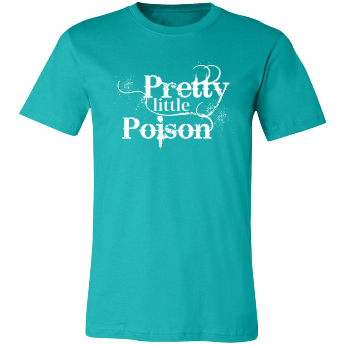 Pretty Little Poison T-Shirt - T-Shirts - Positively Sassy - Pretty Little Poison T-Shirt