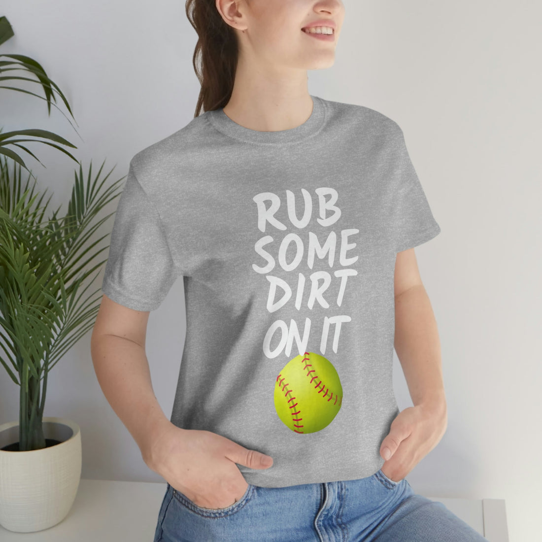 Rub Some Dirt On It Softball - T-Shirt - Positively Sassy - Rub Some Dirt On It Softball