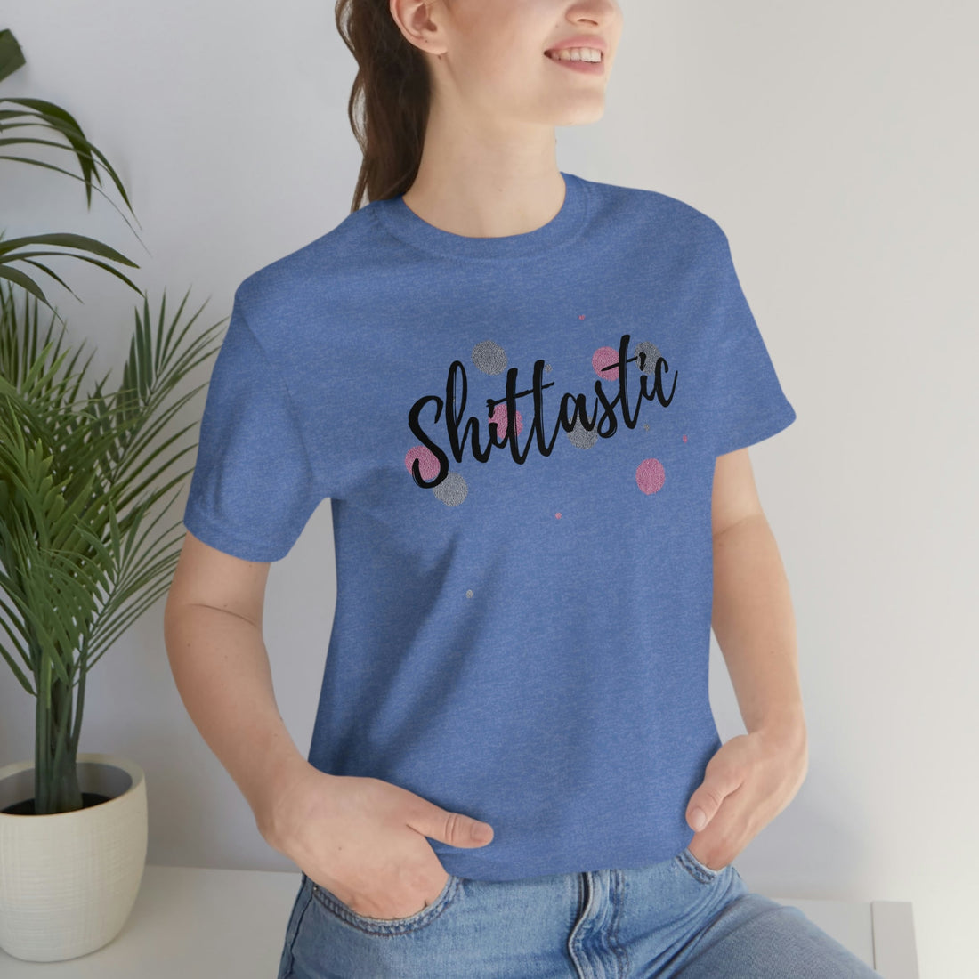 S!36%tatstic - T-Shirt - Positively Sassy - S!36%tatstic