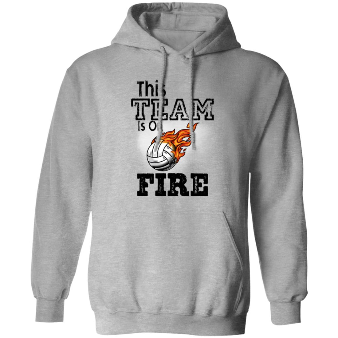 This Team Is On Fire Pullover Hoodie - Sweatshirts - Positively Sassy - This Team Is On Fire Pullover Hoodie