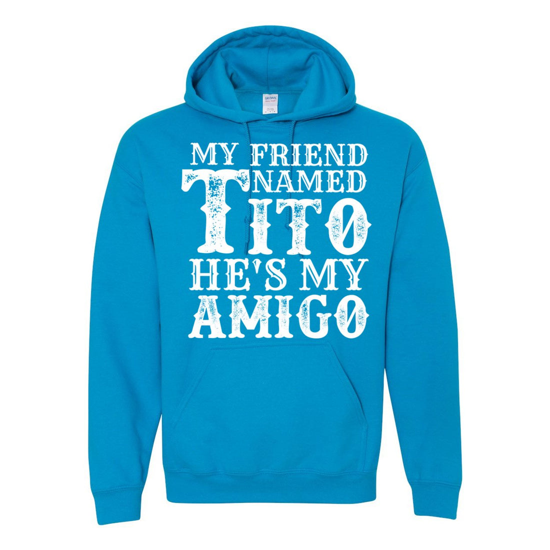 Tito Is My Amigo Hooded Sweatshirt - Sweaters/Hoodies - Positively Sassy - Tito Is My Amigo Hooded Sweatshirt