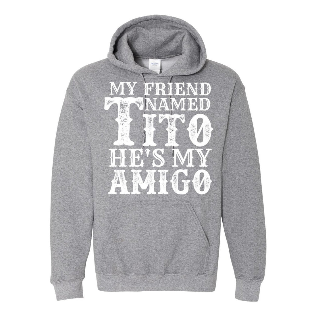 Tito Is My Amigo Hooded Sweatshirt - Sweaters/Hoodies - Positively Sassy - Tito Is My Amigo Hooded Sweatshirt