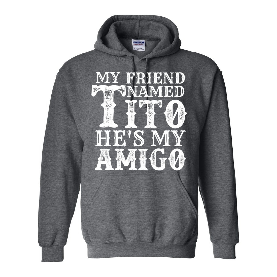Tito Is My Amigo Hooded Sweatshirt - Sweaters/Hoodies - Positively Sassy - Tito Is My Amigo Hooded Sweatshirt