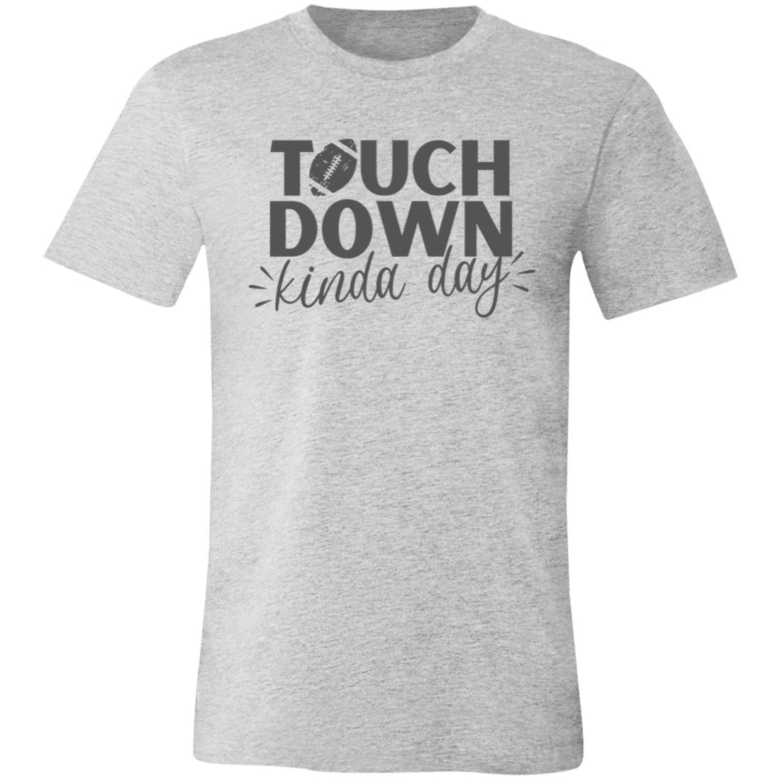 Touch Down Kinda Day Short-Sleeve T-Shirt - T-Shirts - Positively Sassy - Touch Down Kinda Day Short-Sleeve T-Shirt