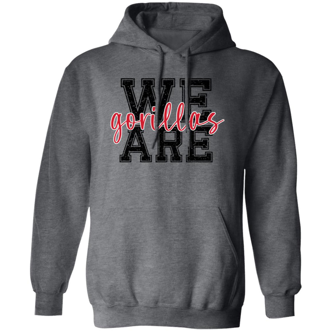 We Are Gorillas Pullover Hoodie - Sweatshirts - Positively Sassy - We Are Gorillas Pullover Hoodie