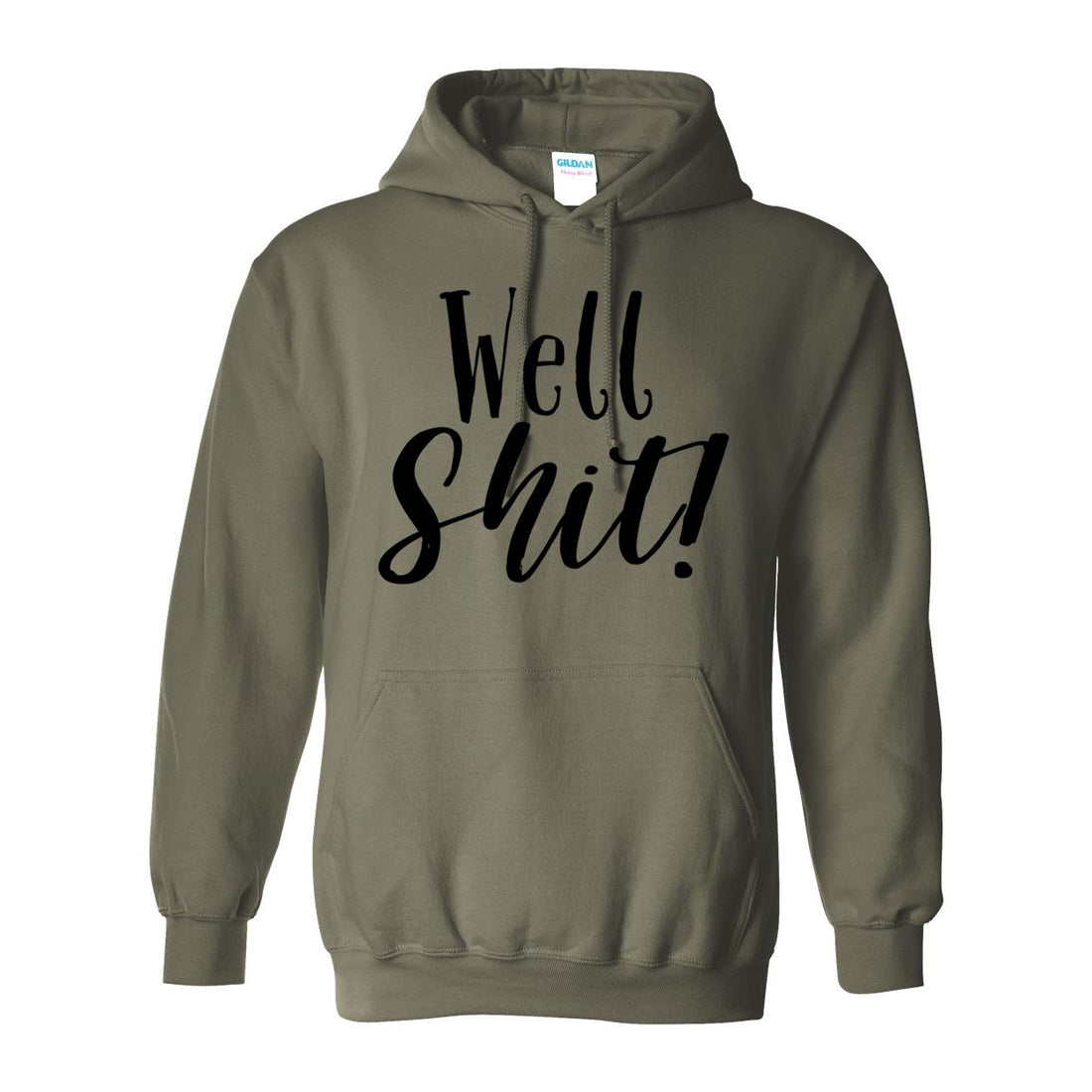 Well Shit Hooded Sweatshirt - Sweaters/Hoodies - Positively Sassy - Well Shit Hooded Sweatshirt