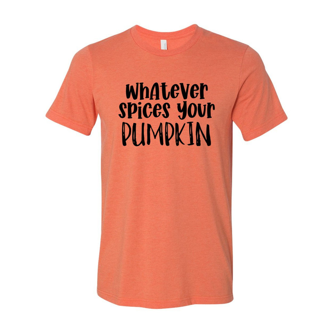 Whatever Spices Your Pumpkin - T-Shirts - Positively Sassy - Whatever Spices Your Pumpkin